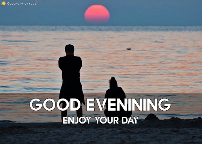 New Good Evening Images Download