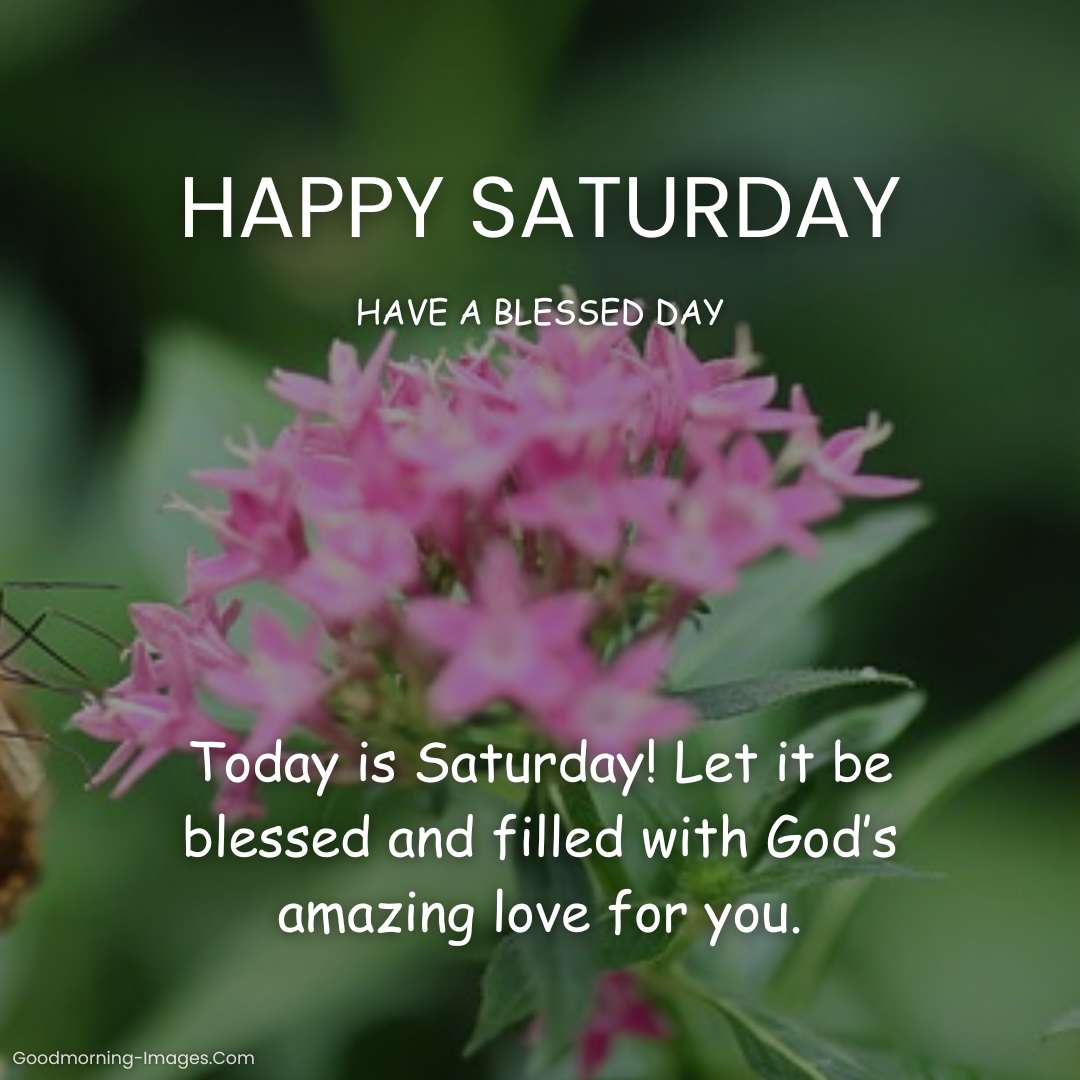 Happy Saturday Blessings